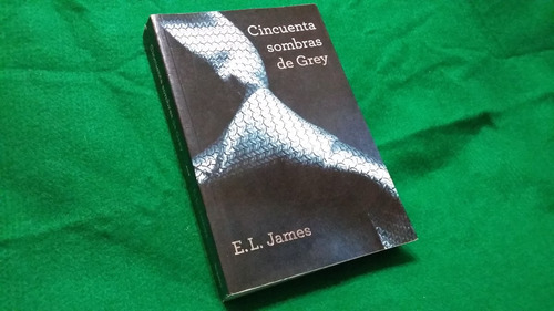 Cincuenta Sombras De Grey, E. L. James, Ed Grijalbo