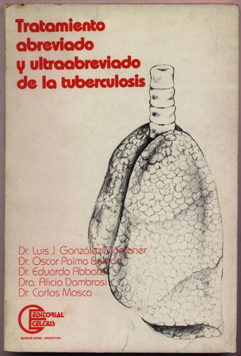 Tratamiento Abreviado Y Ultraabreviado Tuberculosis. Aa. Vv