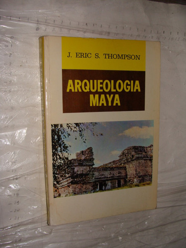 Libro Arqueologia Maya , J. Eric S. Thompson , Año 1980 , 27