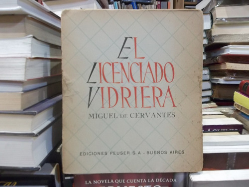 Miguel De Cervantes El Licenciado Vidriera. Buena Edición