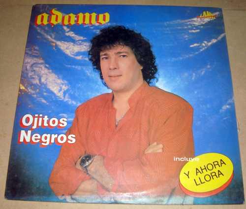 Jose Adamo Ojitos Negros Incluye Y Ahora Lloras Lp Argentino
