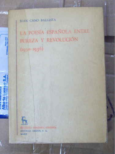 La Poesia Española Entre Pureza Y Revolucion - Balleza E5