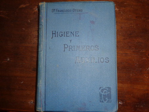 Higiene Y Primeros Auxilios - Dr. Francisco Otero