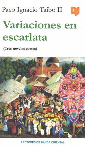 Variaciones En Escarlata / Paco Ignacio Taibo Ii