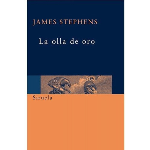 James Stephens La Olla De Oro Siruela Literatura Fantástica