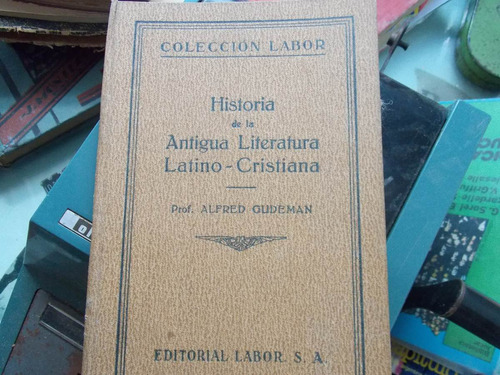 Historia De La Antigua Literatura Latino-cristiano