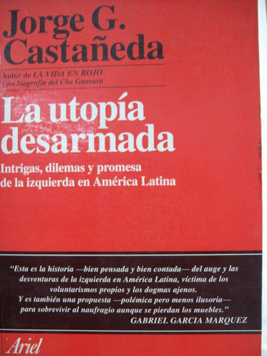 La Utopia Desarmada - Jorge G. Castañeda E9