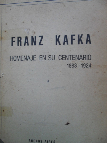 Franz Kafka - Homenaje En Su Centenario 1883 - 1924