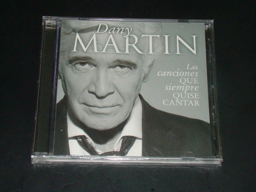Dany Martin Las Canciones Que Siempre Quise Cantar Cd Nuevo