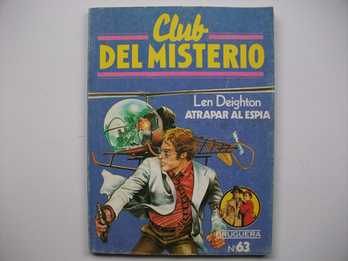 Atrapar Al Espía - Len Deighton - Club Del Misterio N°63