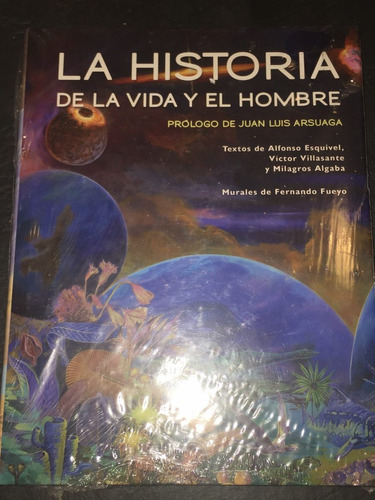 La Historia De La Vida Y El Hombre Arsuaga/esquivel/algaba