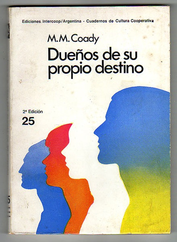Dueños De Su Propio Destino, M.m. Coady, 1972
