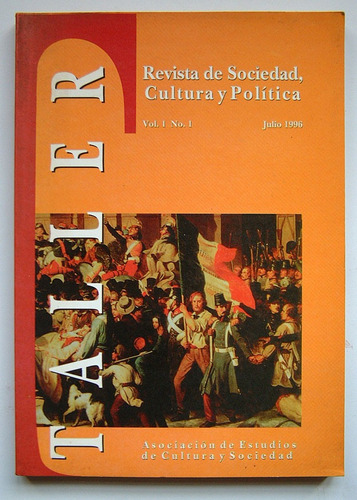 Taller, Revista De Sociedad, Cultura Y Politica, Vol1 Nro 1