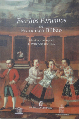 Escritos Peruanos De Francisco Bilbao Nuevo 