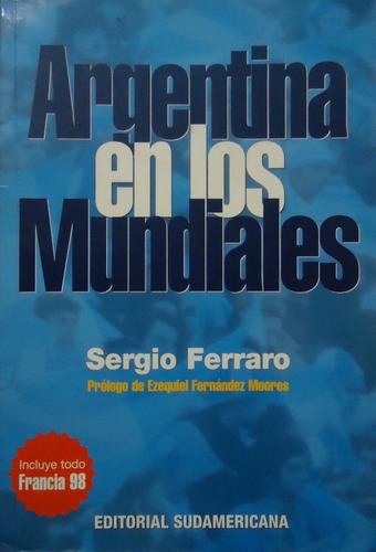 Sergio Ferraro. Argentina En Los Mundiales