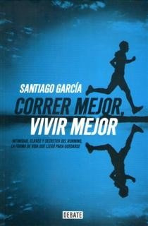 Correr Mejor, Vivir Mejor Santiago García