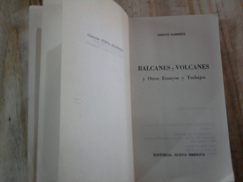 Balcanes Y Volcanes Y Otros Ensayos - Sergio Ramírez
