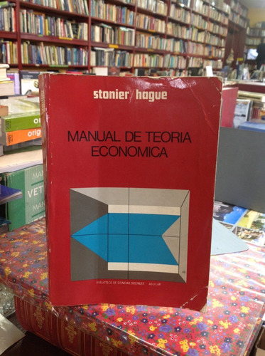 Manual De Teoría Económica. Stonier. Hague.