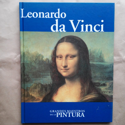 Leonardo Da Vinci: Grandes Maestros De La Pintura