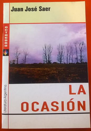 La Ocasión - Juan José Saer - Por Flores Centro