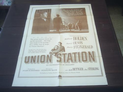 Poster Original Union Station William Holden Rudolph Maté 50