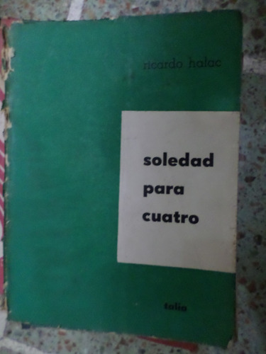 Soledad Para Cuatro , Ricardo Halac
