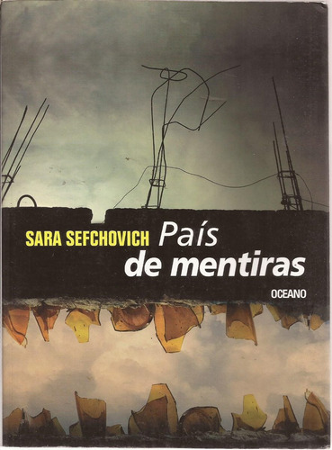 País De Mentiras. Sara Sefchovich. Edit. Océano. 2008.