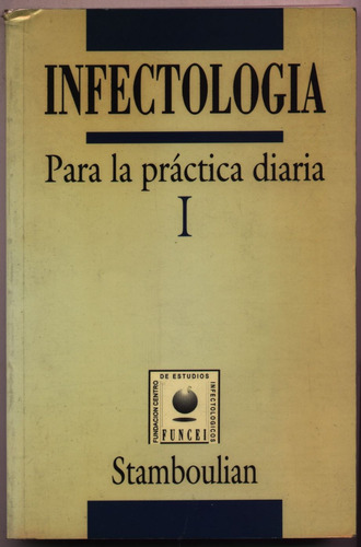 Infectología Para La Práctica Diaria 1 - Dr. Stamboulian