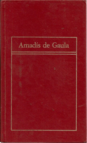 Amadis De Gaula - Hyspamerica - Ediciones Orbis