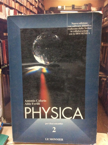 Physica 2 - Física - Antonio Caforio - Física - En Italiano