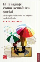 El Lenguaje Como Semiótica Social, Halliday, Ed. Fce