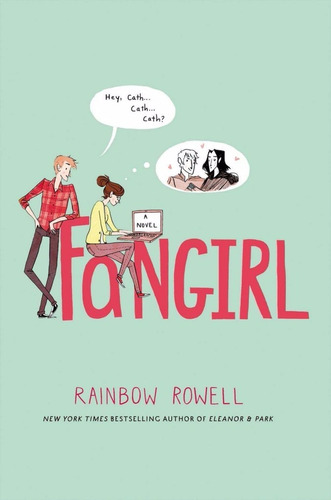 Fangirl - Rainbow Rowell - Alfaguara