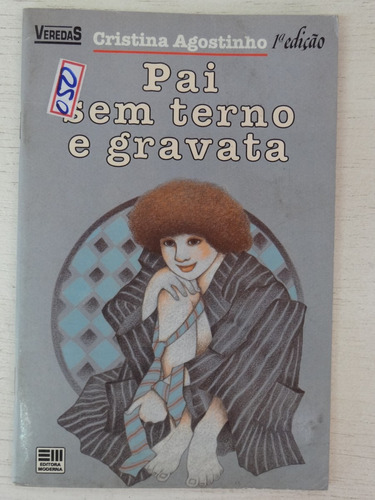 Pai Sem Terno E Gravata - Cristina Agostinho