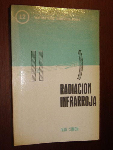 Ivan Simon, Radiacion Infraroja. Editorial Reverté 1968