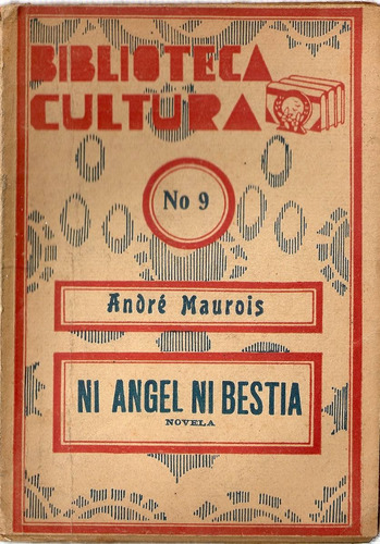 Ni Angel Ni Bestia - Andre Maurois - Ediciones Nueva Epoca