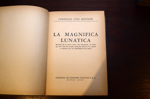 La Magnifica Lunatica Cornelia Otis Skinner Sarah Bernhardt