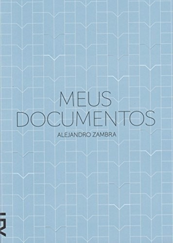 Meus Documentos Livro Alejandro Zambra