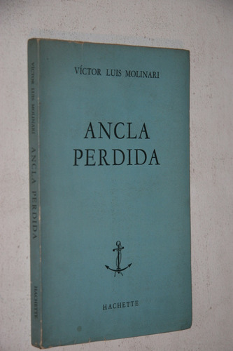 Victor Luis Molinari - Ancla Perdida