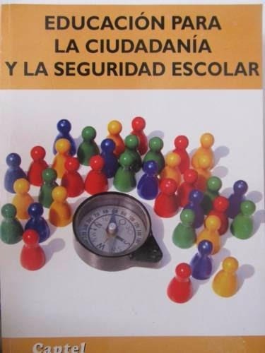 Educacion Para La Ciudadania Y La Seguridad Escolar Captel