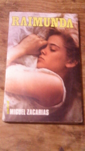 Libro Raimunda , Año 1981 , Miguel Zacarias