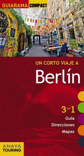 Guia De Turismo - Un Corto Viaje A Berlin - Guiarama