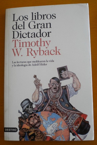 Ryback Tinothy W. / Los Libros Del Gran Dictador / Hitler