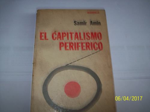 Samir Amin.  El Capitalismo Periférico, 1974