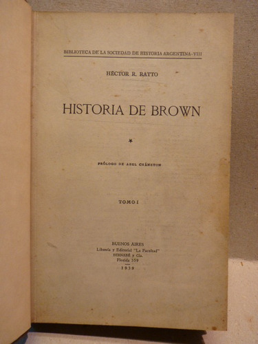 Ratto, H. R. Historia De Brown. 1939