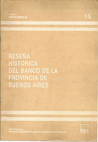 Reseña Historica Del Banco De La Provincia De Buenos Aires