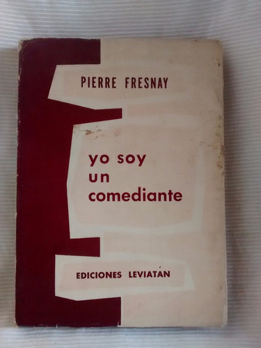 Imagen 1 de 4 de Yo Soy Un Comediante Pierre Fresnay  Ediciones Leviatan 1956