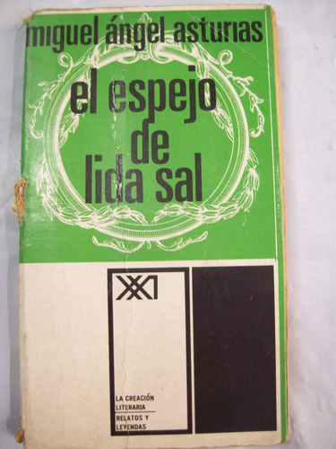 El Espejo De Lida Sal - Miguel Angel Asturias 