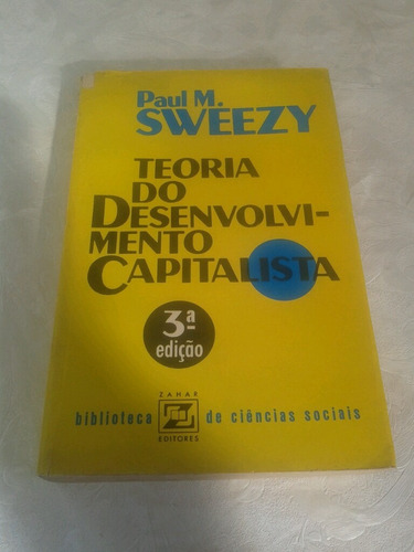 Paul Sweezzy Teoria Do Desenvolvimento Capitalista