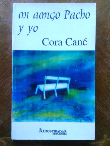 Cora Cané - Mi Amigo Pacho Y Yo