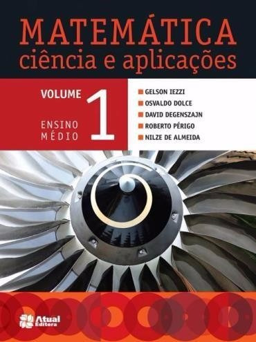 Livro Matemática Vol 1 Ciências E Aplicações- Ed Atual